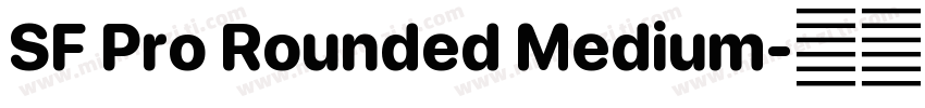 SF Pro Rounded Medium字体转换